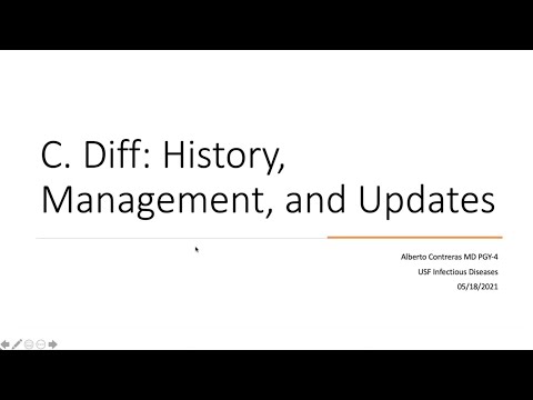 Clostridium difficile: History, Management, And Updates -- Alberto Contreras, MD