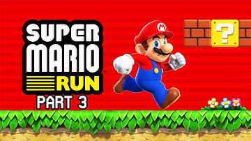 Super Mario Run - Part 3 (Full Walkthrough)