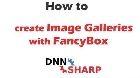 Create an image/video gallery with FancyBox on your DNN website