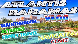 Voyage to Atlantis (Pt. II): COVID, Resort Walkthroughs, and More