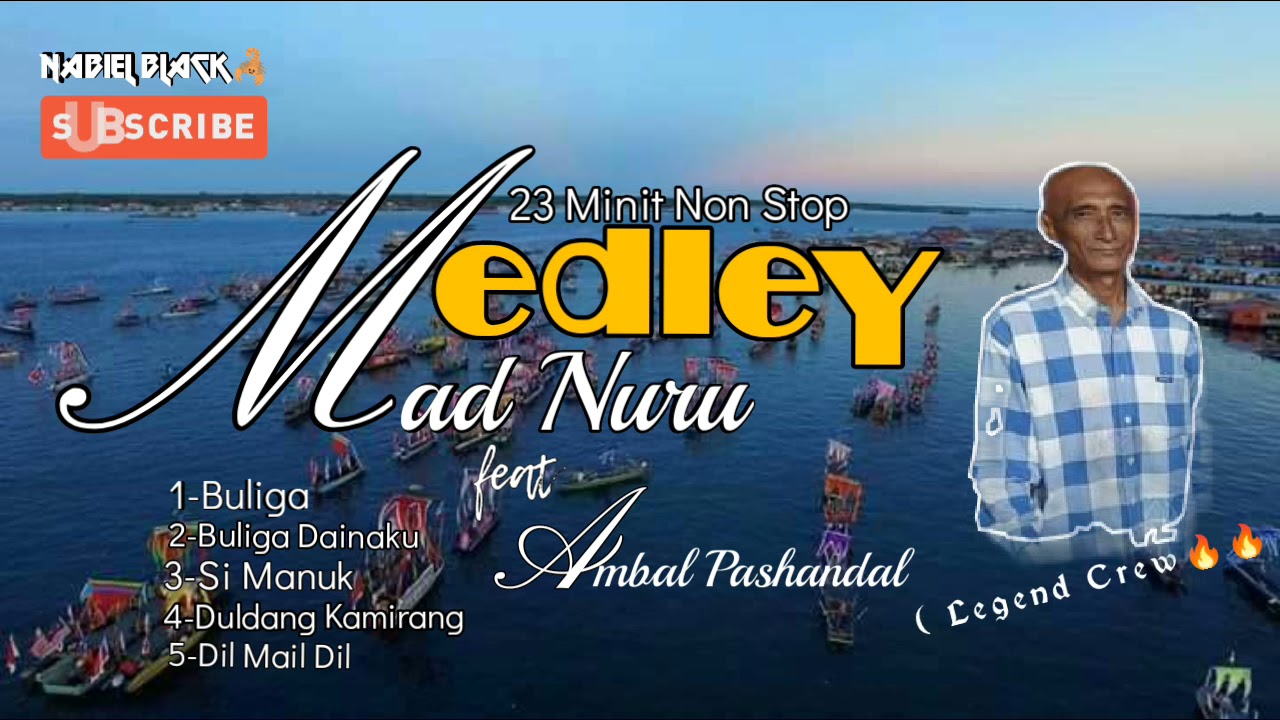 MEDLEY MAD NURU 23 MINIT NON STOP feat AMBAL PASHANDAL (Legend Crew)