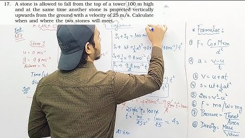 A stone is allowed to fall from the top of a tower 100m high & at the same time another stone is..