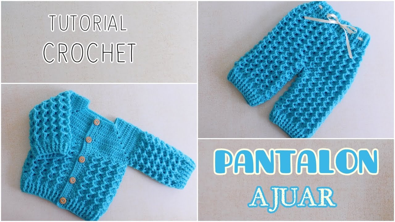 Ajuar tejido a crochet: Pantalón para bebes. Tutorial explicado paso a paso. YouTube