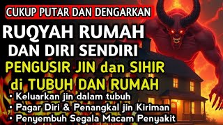 Ruqyah Rumah Pengusir Jin Setan U0026 Sihir Di Rumah U0026 Tubuh Penenang Hati Dan Fikiran Oleh Alaa Aqel