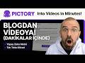 Pictory AI: Herhangi Bir Blog Yazısını DAKİKALAR İÇİNDE Videoya Dönüştürün!