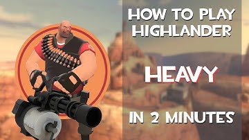 The Basics of Highlander HEAVY in 2 minutes