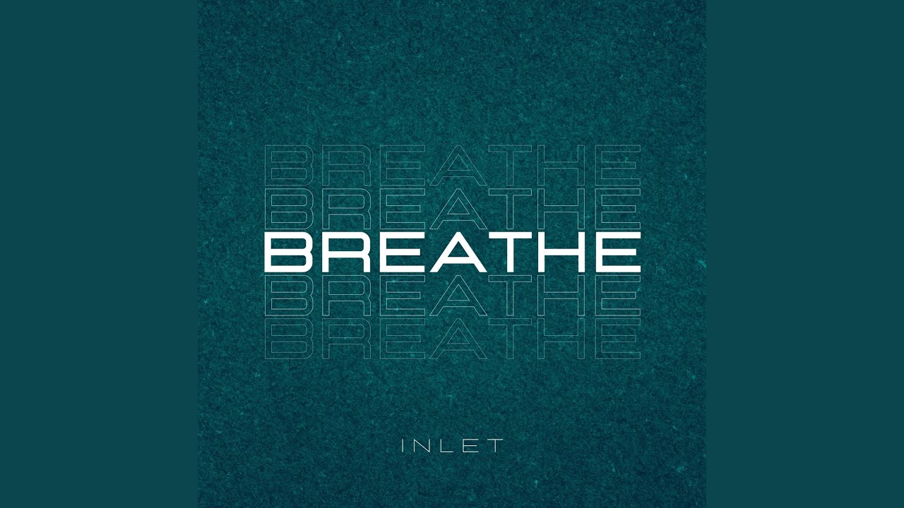 Watch Breathe on YouTube Watch Breathe on YouTube