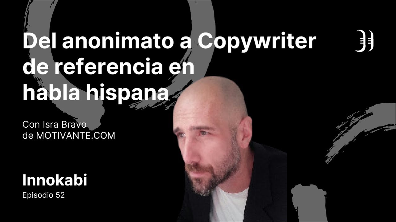 Ep 52 🎧 Del anonimato a Copywriter referente. Entrevista a Isra Bravo por Alfonso Prim (Innokabi)
