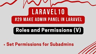 #29 Laravel 10 Tutorial | Roles and Permissions in Laravel (V) | Set Permissions for Sub Admins