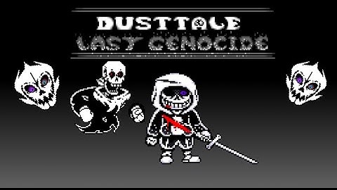 DustTale: Last Genocide [My Undertale Fan-game] - Phase 2 + New Phase 1 Demo!