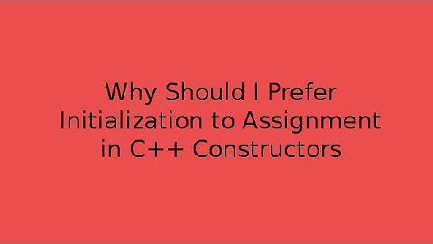 Why Prefer Initialization to Assignment in C++ Constructors