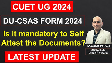 Is it mandatory to Self Attest the Documents in DU CSAS 2024 Registration Process|Latest Update