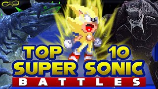 Top 10 Super Sonic Battles!