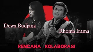 DEWA BUDJANA PUNYA RENCANA, ADA KOLABORASI BARENG RHOMA IRAMA