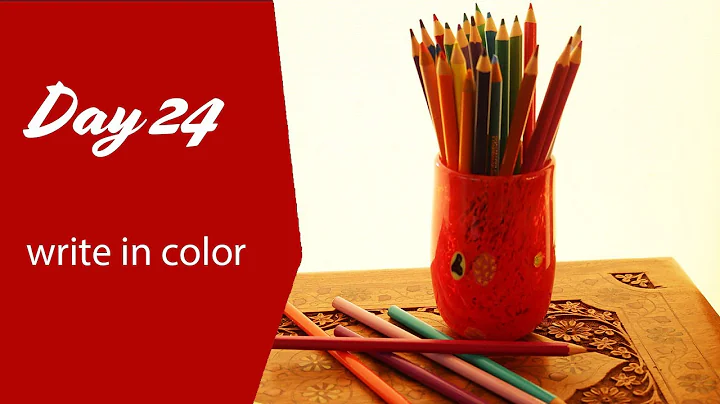 Day 24: write in color