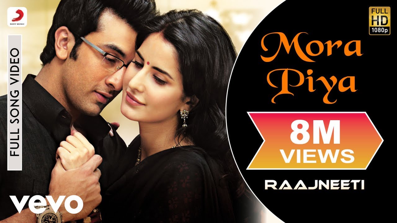Mora Piya Full Video - RaajneetiRanbir, KatrinaAadesh ShrivastavaSameer Anjaan