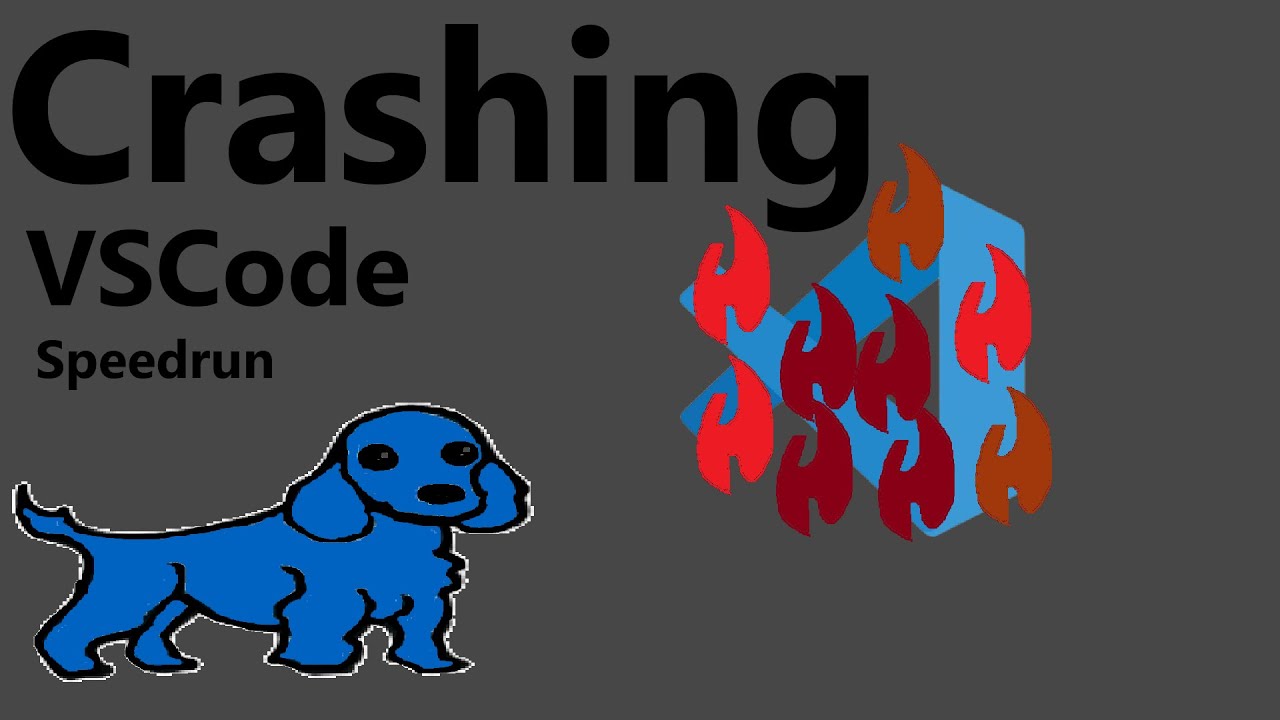 How to efficiently crash VSCode YouTube