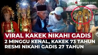 Kisah Cinta Kakek Juragan Sawit Dengan Gadis Muda, Viral Usai Menikah | OneNews Update