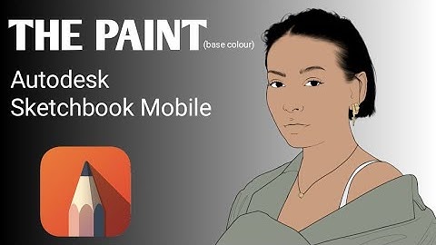 THE PAINT (base colour) : Autodesk Sketchbook Mobile