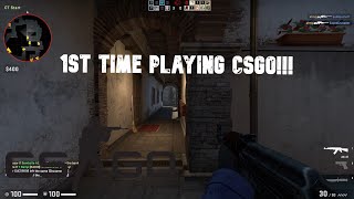 First Time Playing CSGO