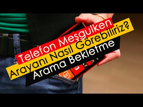 Telefon Meşgulken Arayanı Nasıl Görebiliriz? | Arama Bekletme