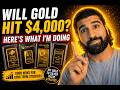 Will Gold Hit $4,000? Here's What I'm Doing