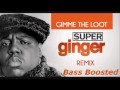Notorious big  gimme the loot superginger dubstep remix bass boosted 1080p