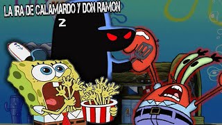 CREEPYPASTA DE BOB ESPONJA, EL CHAVO DEL 8 LA IRA DE CALAMARDO Y DON RAMON 2