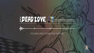 Video voorbeeld van "The Dead Love - Young & Dysfunctional (lyric video)"