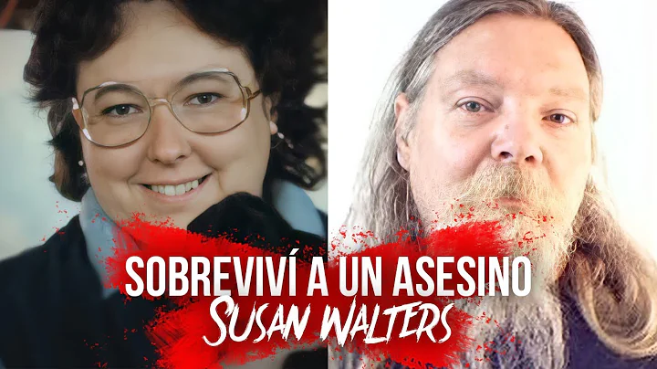 SOBREVIV a un ASESlNO: Susan Walters