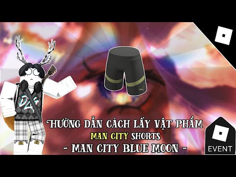 #1 [EVENT] Hướng dẫn cách lấy MAN CITY SHORTS trong MAN CITY BLUE MOON | Đạt Còi Official Mới Nhất