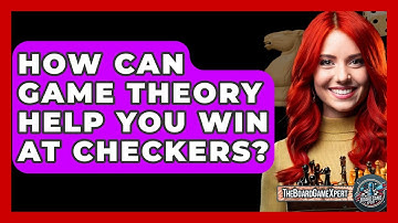 How Can Game Theory Help You Win At Checkers? - The Board Game Xpert