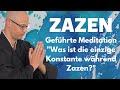 Gefhrte meditation was ist die einzige konstante whrend zazen