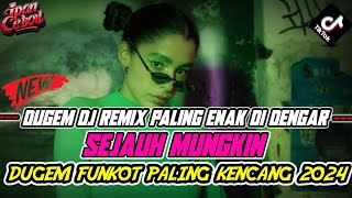 DUGEM FUNKOT PALING GACOR FULL BASS KENCANG ABES ❗ DJ SEJAUH MUNGKIN X DJ DANCE PARTY TANTRUM