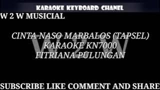 CINTA NASO MARBALOS -- FITRIANA PULUNGAN (TAPSEL) KARAOKE KN7000