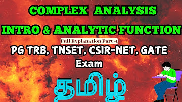 Complex Analysis - 1 | Analytic Function | PGTRB,CSIR NET,GATE Tamil Explanation | Justin Edwin