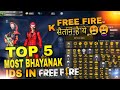 TOP 5 MOST BHAYANAK IDS IN FREE FIRE 😳 || GARENA FREE FIRE