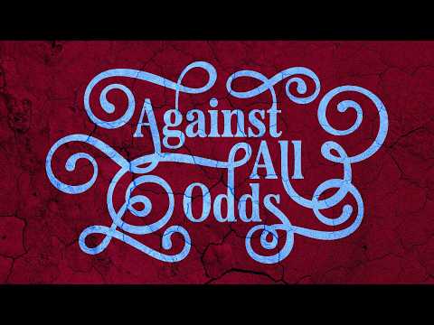 Against All Odds - Week 2 (9:30am)