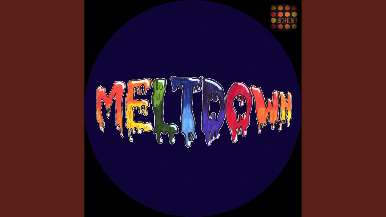 Watch Meltdown (Original) on YouTube Watch Meltdown (Original) on YouTube