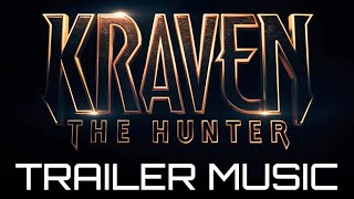 Kraven The Hunter Trailer Music
