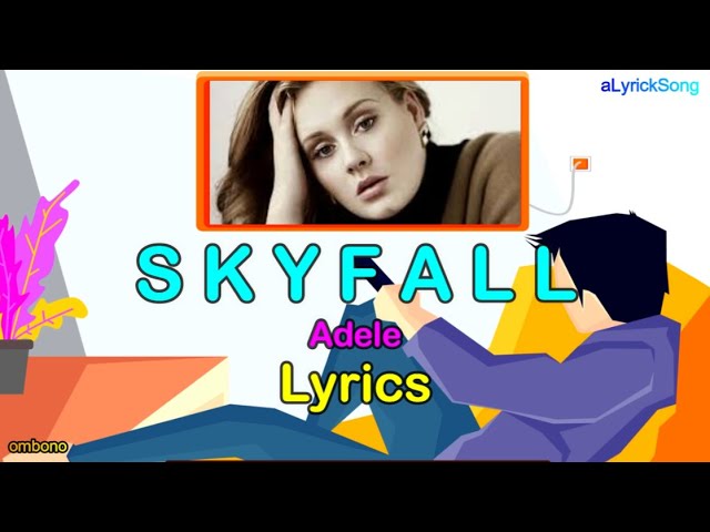SKYFALL  -  Adele  -  LYRICS class=