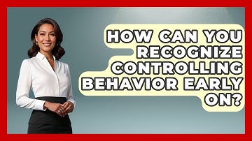 How Can You Recognize Controlling Behavior Early On? - Gender Equality Network
