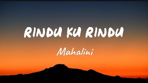 Mahalini-Rindu Ku Rindu  | Lirik lagu (Lyrics)