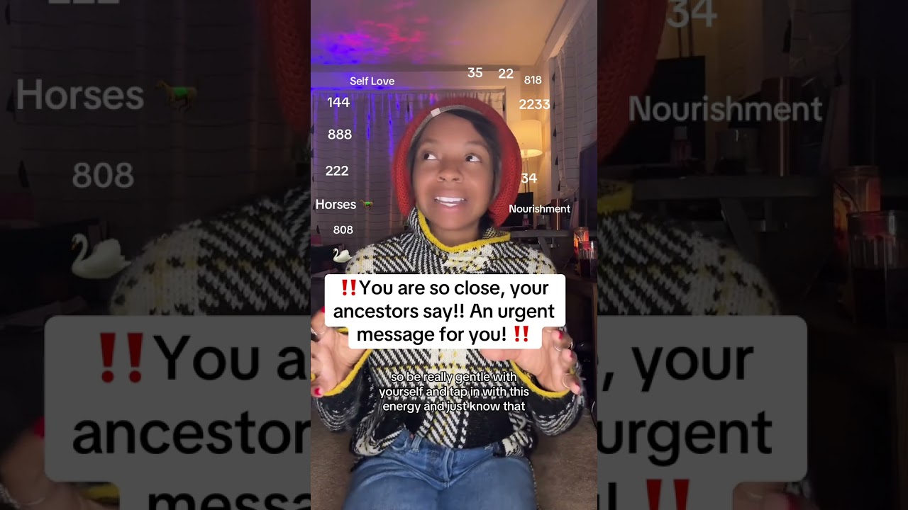 Urgent message from your ancestors, you are SO close!!