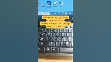 Để bật chế độ Ngủ đông Hibernate và chế độ ngủ tạm thời Sleep #windows #computer #printer