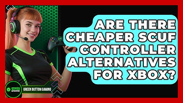 Are There Cheaper Scuf Controller Alternatives For Xbox? - Green Button Gaming