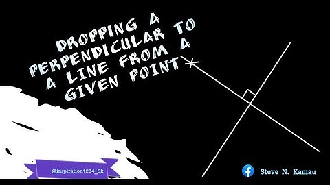Dropping A Perpendicular Of Line From A Given Point.