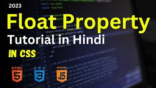 CSS Float Property | CSS Clear Property | What is 'Clearfix Hack' in Floats