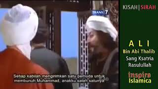 Ali bin Abi Thalib Sang Ksatria Rasulullah - Khalifah Trans 7