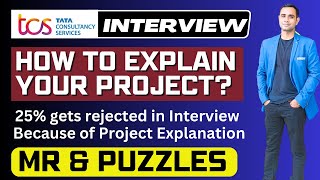 🔥TCS -How to Explain Your Project | Puzzles & MR Based Questions🔥